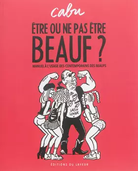 Couverture du produit · ETRE OU NE PAS ETRE BEAUF