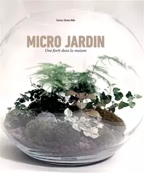 Couverture du produit · Micro jardins - Une forêt dans la maison