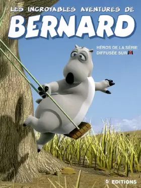 Couverture du produit · Les incroyables aventures de Bernard