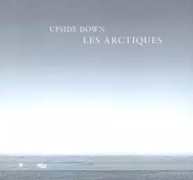 Couverture du produit · Les Arctiques : Upside Down