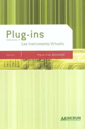 Couverture du produit · Plug-ins, volume 1 : Les Instruments Virtuels
