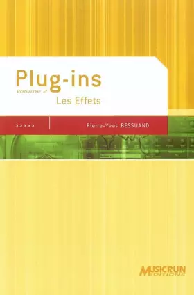 Couverture du produit · Plug-ins, volume 2 : Les Effets