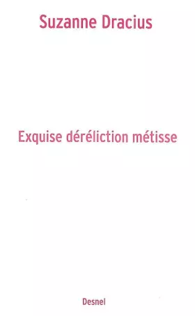 Couverture du produit · Exquise déréliction métisse
