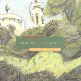 Couverture du produit · Lyon : Ville ouverte