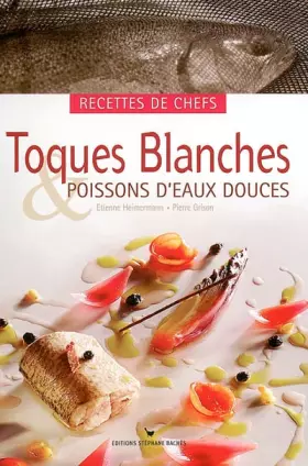 Couverture du produit · Toques Blanches & poissons d'eaux douces