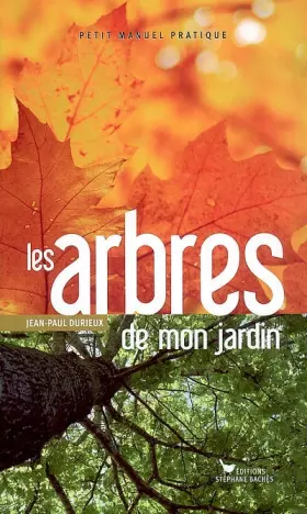 Couverture du produit · Les arbres de mon jardin