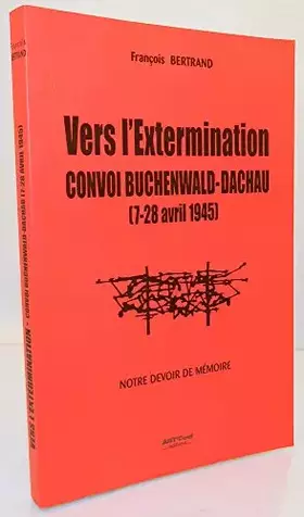 Couverture du produit · Vers l'extermination : Notre devoir de mémoire