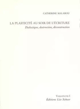 Couverture du produit · La Plasticité au soir de l'écriture