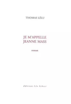 Couverture du produit · Je m'appelle Jeanne Mass