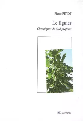 Couverture du produit · Le figuier chroniques du sud profond