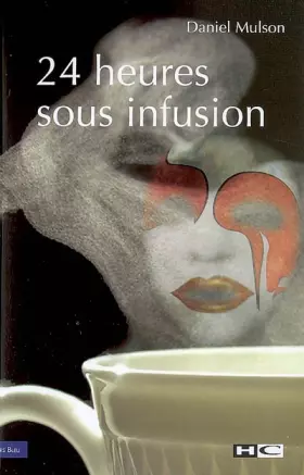 Couverture du produit · 24 heures sous infusion