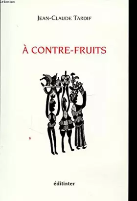 Couverture du produit · A contre-fruits