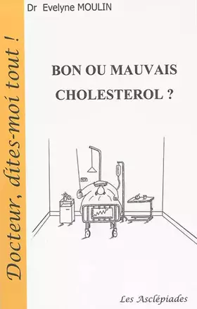Couverture du produit · Bon ou mauvais cholestérol ?