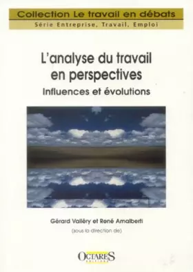 Couverture du produit · L'analyse du travail en perspectives : influences et évolutions