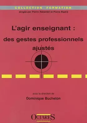 Couverture du produit · L'agir enseignant : des gestes professionnels ajustés