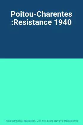 Couverture du produit · Poitou-Charentes:Resistance 1940