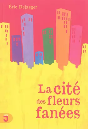 Couverture du produit · La cité des fleurs fanées