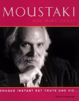 Couverture du produit · MOUSTAKI, CHAQUE INSTANT EST