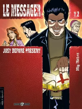 Couverture du produit · Le messager, Tome 2 : Just before present