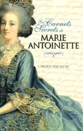 Couverture du produit · Les carnets secrets de Marie-Antoinette
