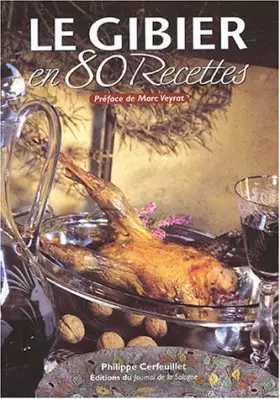 Couverture du produit · Le gibier en 80 recettes