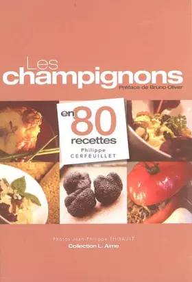 Couverture du produit · Les champignons en 80 recettes