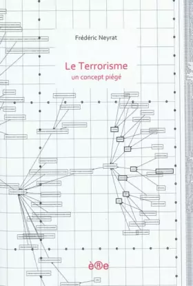 Couverture du produit · Le Terrorisme, un concept piégé