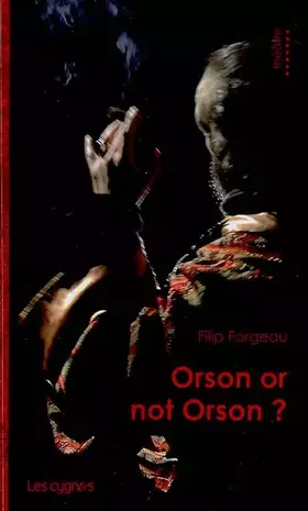 Couverture du produit · Orson or not Orson ?
