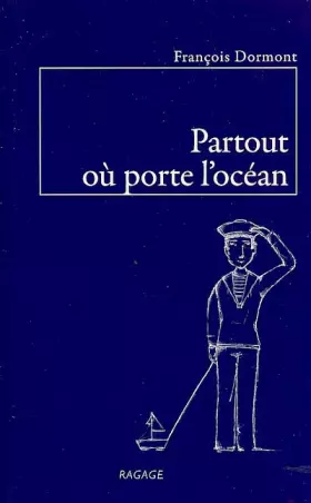 Couverture du produit · Partout où porte l'océan