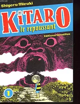 Couverture du produit · Kitaro le repoussant, tome 1