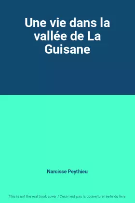 Couverture du produit · Une vie dans la vallée de La Guisane