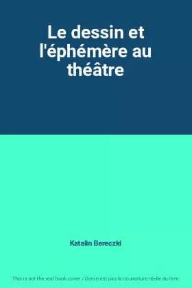 Couverture du produit · Le dessin et l'éphémère au théâtre