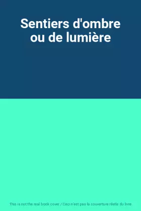 Couverture du produit · Sentiers d'ombre ou de lumière
