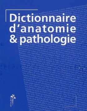 Couverture du produit · Dictionnaire d'anatomie et pathologie