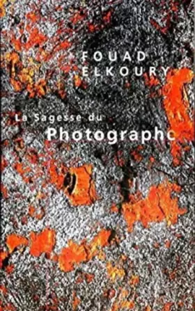 Couverture du produit · La Sagesse du Photographe