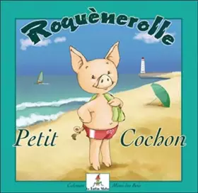 Couverture du produit · Roquènerolle - Petit cochon