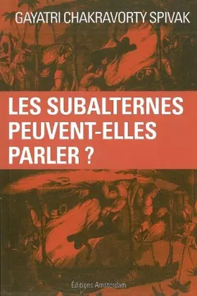Couverture du produit · Les subalternes peuvent-elles parler ?