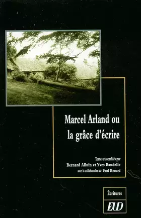 Couverture du produit · Marcel arland ou la grace d'ecrire