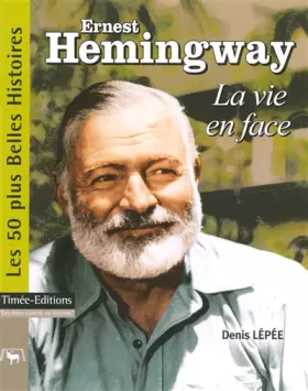 Couverture du produit · Ernest Hemingway : La vie en face