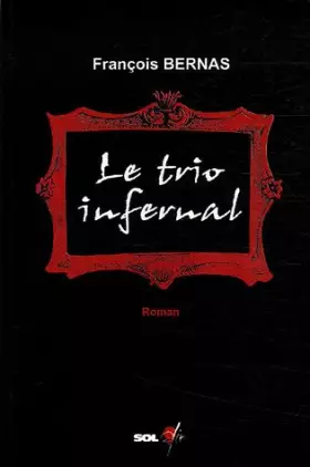 Couverture du produit · Le trio infernal
