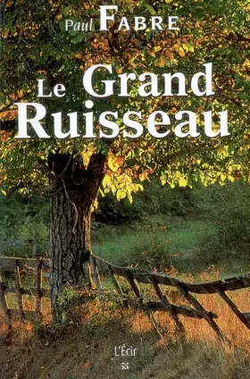 Couverture du produit · Grand Ruisseau (le)