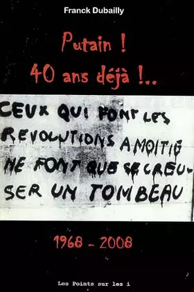 Couverture du produit · PUTAIN 40 ANS DEJA