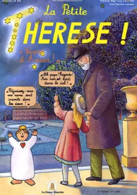 Couverture du produit · La petite Thérèse ! : Vivre d'Amour !