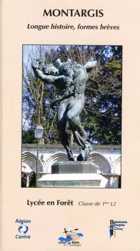Couverture du produit · Montargis - Longue histoire, formes brèves