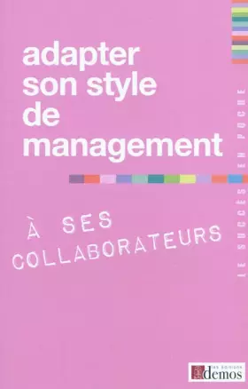 Couverture du produit · Adapter son style de management : A ses collaborateurs