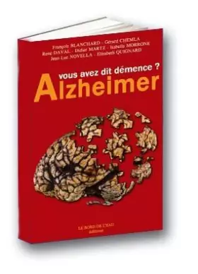 Couverture du produit · Alzheimer : Vous avez dit démence ?