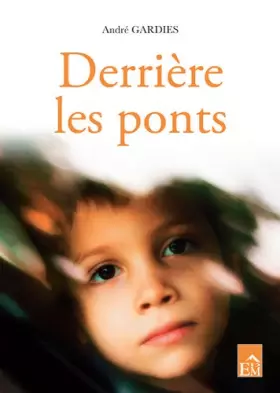Couverture du produit · Derrière les ponts