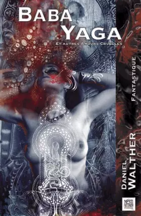Couverture du produit · Baba Yaga: Et autres amours cruelles