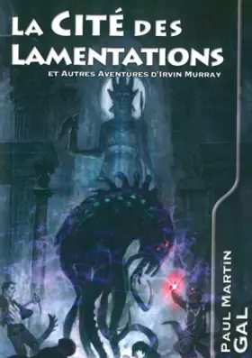 Couverture du produit · La cité des lamentations: Neuf aventures d'Irvin Murray