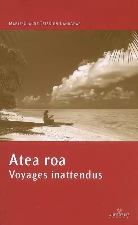 Couverture du produit · Atea Roa, Voyages Inattendus
